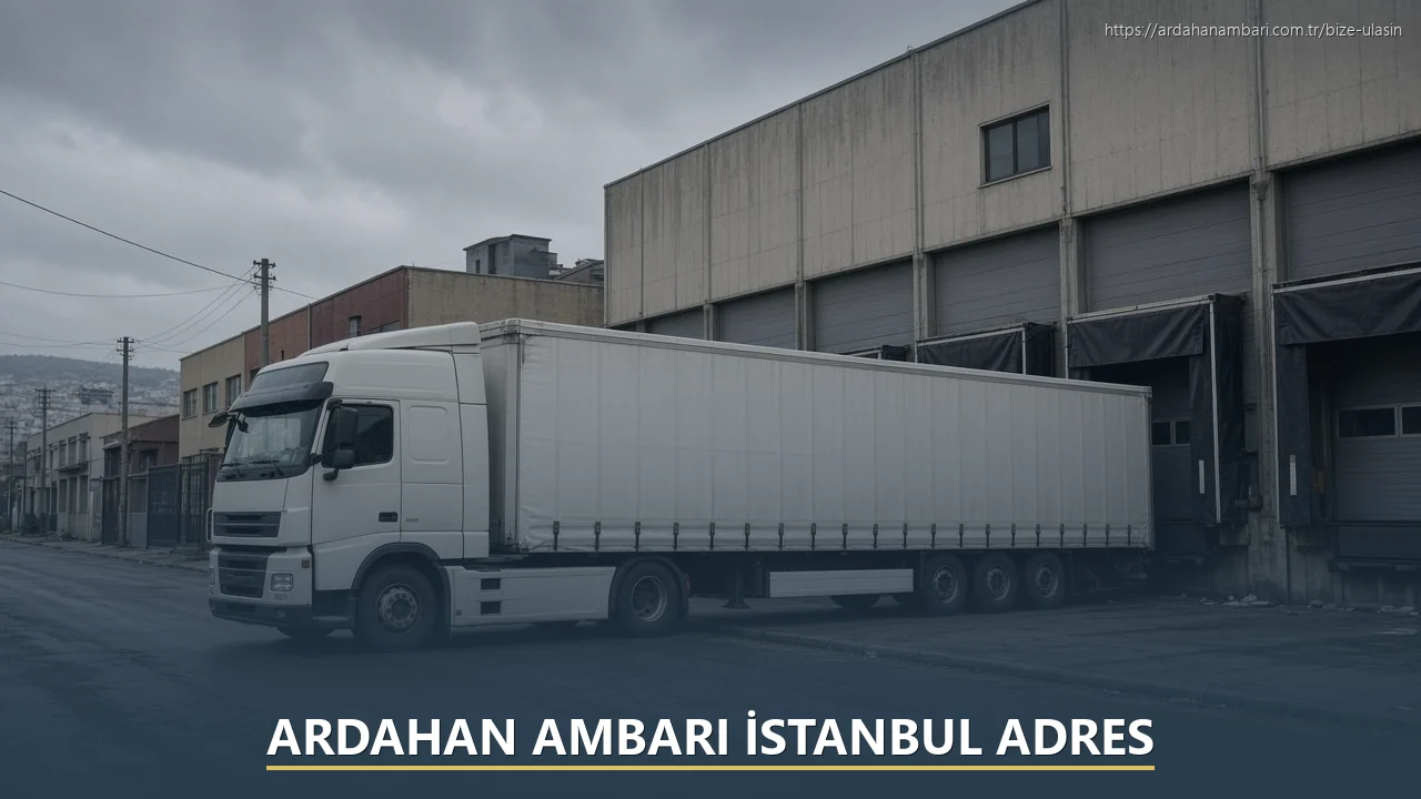 Ardahan Ambarı İstanbul Adres